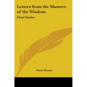 Letters from the Masters of the Wisdom: First Series