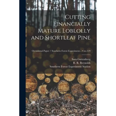 Cutting Financially Mature Loblolly and Shortleaf Pine; no.129