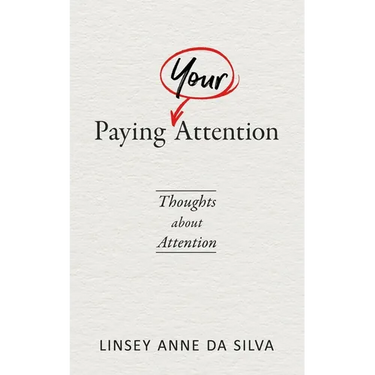 Paying Your Attention: Thoughts about Attention