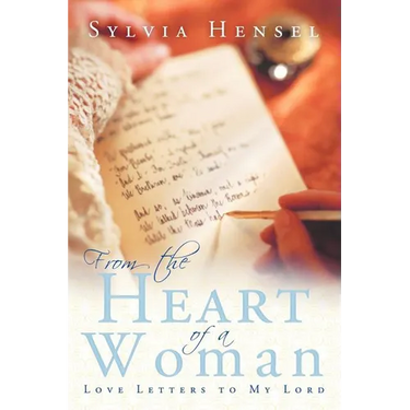 From the Heart of a Woman: Love Letters to My Lord