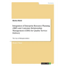 Integration of Enterprise Resource Planning (ERP) and Customer Relationship Management (CRM) for Quality Service Delivery: The Case of Ethiopian Airli