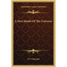 A New Model Of The Universe