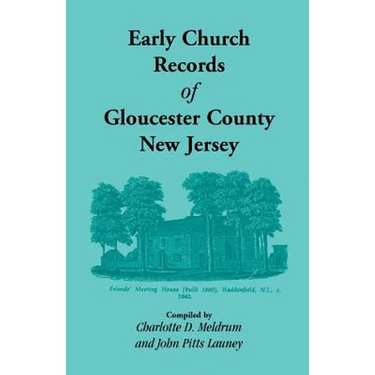 Early Church Records of Gloucester County, New Jersey