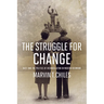 The Struggle for Change: Race and the Politics of Reconciliation in Modern Richmond