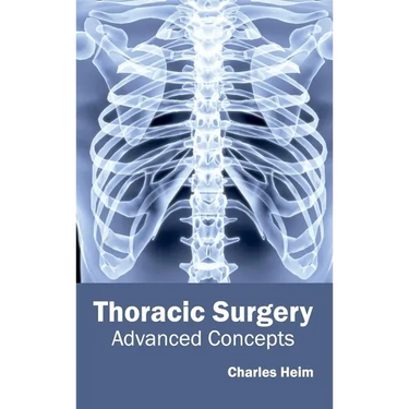 Thoracic Surgery: Advanced Concepts