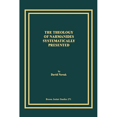 The Theology of Nahmanides Systematically Presented