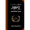 Annual Report Of The Secretary Of The State Board Of Agriculture ... And ... Annual Report Of The Experimental Station