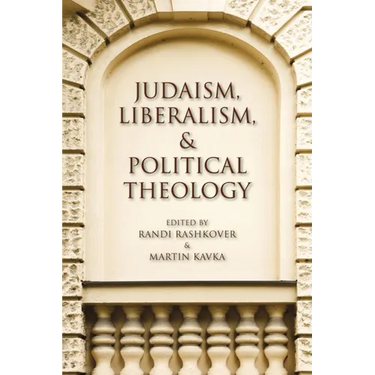 Judaism, Liberalism, and Political Theology