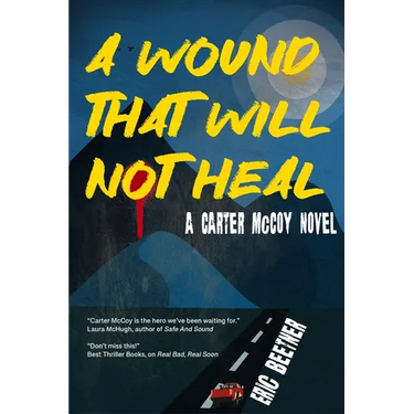 A Wound That Will Not Heal: A Carter McCoy novel