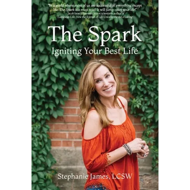 The Spark: Igniting Your Best Life
