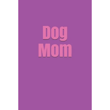 Dog Mom