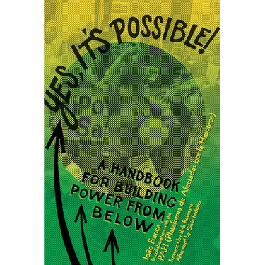 Yes, It's Possible!: A Pah Handbook for Building Power from Below