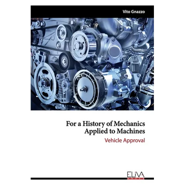 For a History of Mechanics Applied to Machines: Vehicle Approval