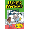 Super Dweeb V Doctor Eraser-Butt
