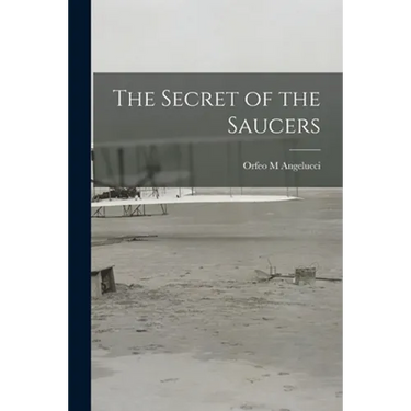 The Secret of the Saucers