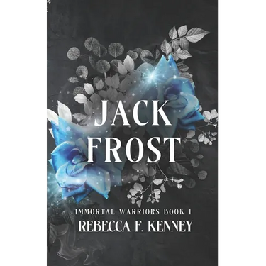 Jack Frost: An Immortal Warriors Romance