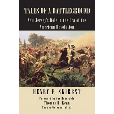 Tales of a Battleground: New Jersey's Role in the Era of the American Revolution