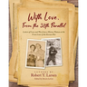 With Love, From the 38th Parallel: Letters of Love and War from a Mortar Platoon at the Front Lines of the Korean War