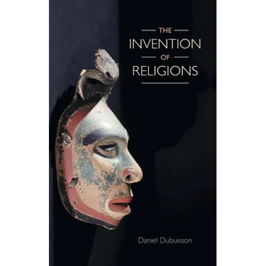 The Invention of Religions