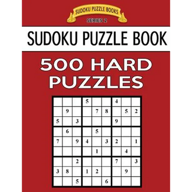 Sudoku Puzzle Book, 500 HARD Puzzles: Single Difficulty Level For No Wasted Puzzles