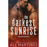 The Darkest Sunrise