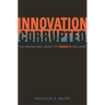 Innovation Corrupted: The Origins and Legacy of Enron's Collapse