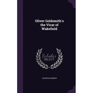 Oliver Goldsmith's the Vicar of Wakefield