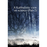 A Kabbalistic view on Science part2
