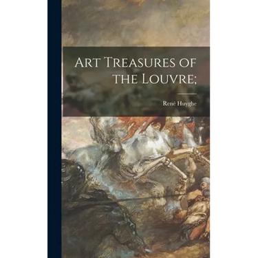 Art Treasures of the Louvre;