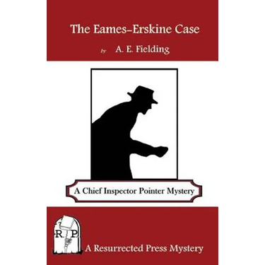 The Eames-Erskine Case: A Chief Inspector Pointer Mystery