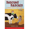 Rescued Rascals: A Curious Tale of a Farm Family