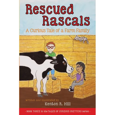 Rescued Rascals: A Curious Tale of a Farm Family