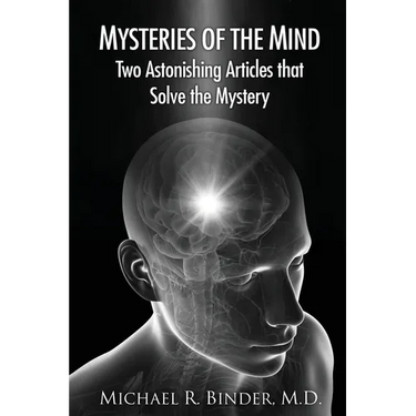Mysteries of the Mind: Two Astonishing Articles that Solve the Mystery