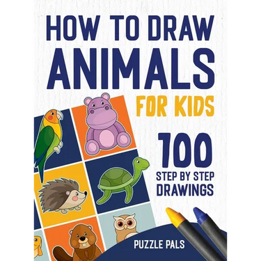 How To Draw Animals: 100 Step By Step Drawings For Kids
