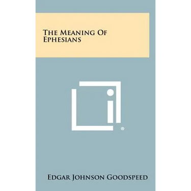 The Meaning Of Ephesians