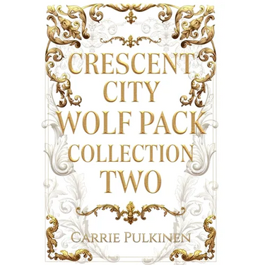 Crescent City Wolf Pack Collection Two: Books 4 - 6