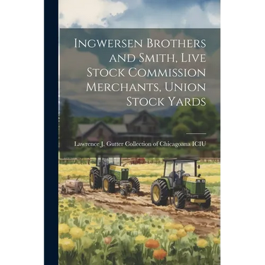 Ingwersen Brothers and Smith, Live Stock Commission Merchants, Union Stock Yards