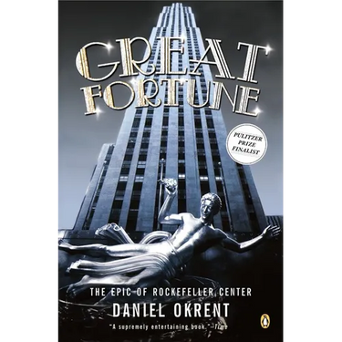 Great Fortune: The Epic of Rockefeller Center