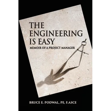 The Engineering Is Easy: Memoir of a Project Manager