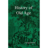 History of Old Age