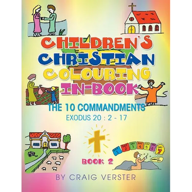 Children's Christian Colouring-In Book: The Ten Commandments Book 2