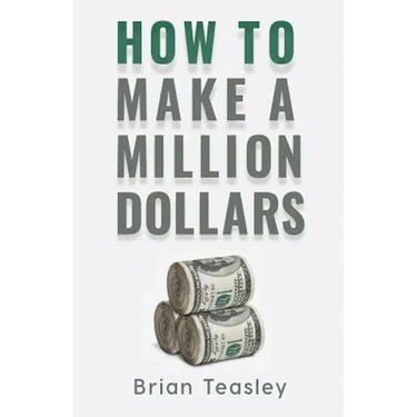 How to Make a Million Dollars