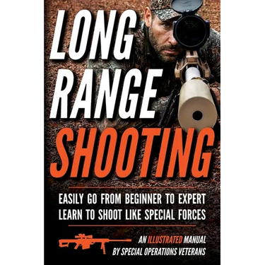 Long Range Shooting: An Illustrated Manual