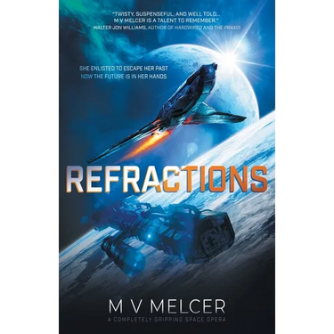 Refractions: A completely gripping space opera