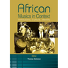 African Musics in Context. Institutions, Culture, Identity