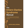 The Ehlers-Danlos Syndrome Manual: Strength-Based Physical Therapy for Hypermobile EDS and Hypermobility Disorders