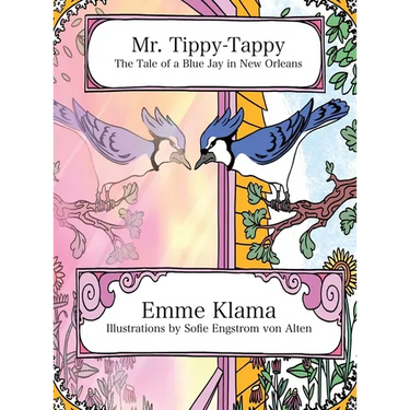Mr. Tippy-Tappy: The Tale of a Blue Jay in New Orleans