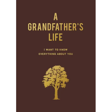 A Grandfather's Life: I Want to Know Everything about You