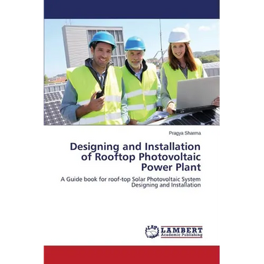 Designing and Installation of Rooftop Photovoltaic Power Plant