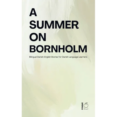 A Summer on Bornholm: Bilingual Danish-English Stories for Danish Language Learners
